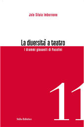 eBook, La diversità a teatro : i drammi giovanili di Pasolini, Imbornone, Jole Silvia, Stilo