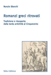 E-book, Romanzi greci ritrovati : tradizione e riscoperta dalla tarda antichità al Cinquecento, Stilo