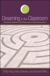 E-book, Dreaming in the Classroom : Practices, Methods, and Resources in Dream Education, SUNY Press - State University of New York Press