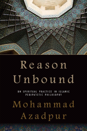 E-book, Reason Unbound : On Spiritual Practice in Islamic Peripatetic Philosophy, SUNY Press - State University of New York Press
