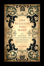E-book, One Religion Too Many : The Religiously Comparative Reflections of a Comparatively Religious Hindu, SUNY Press - State University of New York Press