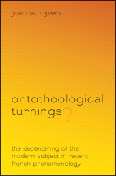 E-book, Ontotheological Turnings? : The Decentering of the Modern Subject in Recent French Phenomenology, SUNY Press - State University of New York Press