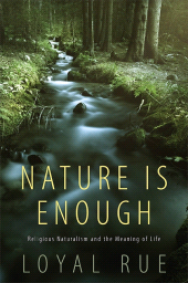 eBook, Nature Is Enough : Religious Naturalism and the Meaning of Life, SUNY Press - State University of New York Press