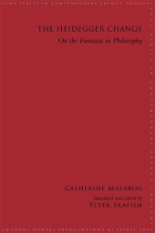 E-book, The Heidegger Change : On the Fantastic in Philosophy, SUNY Press - State University of New York Press