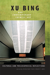 E-book, Xu Bing and Contemporary Chinese Art : Cultural and Philosophical Reflections, SUNY Press - State University of New York Press