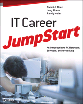 E-book, IT Career JumpStart : An Introduction to PC Hardware, Software, and Networking, Sybex