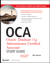 E-book, OCA: Oracle Database 11g Administrator Certified Associate Study Guide : Exams1Z0-051 and 1Z0-052, Sybex