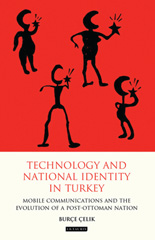 E-book, Technology and National Identity in Turkey, Celik, Burce, I.B. Tauris