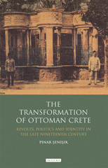 E-book, The Transformation of Ottoman Crete, Senisik, Pinar, I.B. Tauris