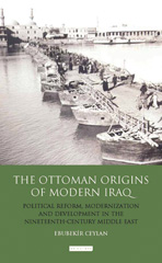 eBook, The Ottoman Origins of Modern Iraq, Ceylan, Ebubekir, I.B. Tauris