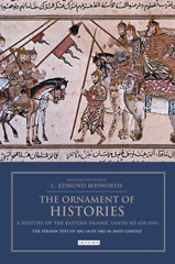 E-book, The Ornament of Histories : A History of the Eastern Islamic Lands AD 650-1041, I.B. Tauris