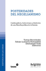 E-book, Posteridades del hegelianismo : continuadores, heterodoxos y disidentes de una filosofía política de la historia, Editorial Teseo