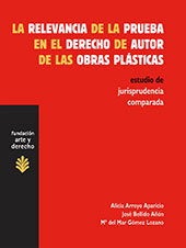E-book, La relevancia de la prueba en el derecho de autor de las obras plásticas : estudio de jurisprudencia comparada, Arroyo Aparicio, Alicia, Trama Editorial