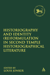 E-book, Historiography and Identity (Re)formulation in Second Temple Historiographical Literature, T&T Clark