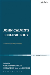 E-book, John Calvin's Ecclesiology, Mannion, Gerard, T&T Clark
