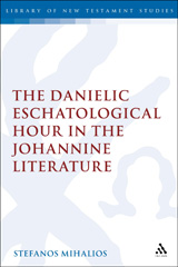 E-book, The Danielic Eschatological Hour in the Johannine Literature, T&T Clark