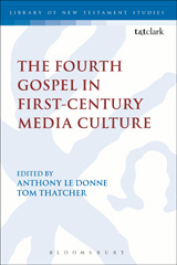 eBook, The Fourth Gospel in First-Century Media Culture, T&T Clark
