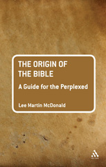 E-book, The Origin of the Bible : A Guide For the Perplexed, T&T Clark