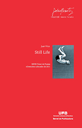 E-book, Still life : XXVIII Premi de Poesia Divendres culturals de 2011, Salido Vico, Juan, Universitat Autònoma de Barcelona
