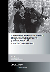 eBook, Compendio del manual IAMSAR : operaciones de búsqueda y salvamento SAR, Silos Rodríguez, José María, Universidad de Cádiz