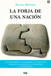 eBook, La forja de una nación : estudios sobre el nacionalismo y el País Vasco durante la II República, la transición y la democracia, Universidad de Granada