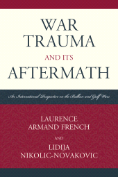 eBook, War Trauma and its Aftermath : An International Perspective on the Balkan and Gulf Wars, University Press of America