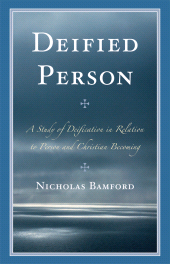 E-book, Deified Person : A Study of Deification in Relation to Person and Christian Becoming, University Press of America