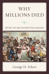 eBook, Why Millions Died : Before the War on Infectious Diseases, University Press of America