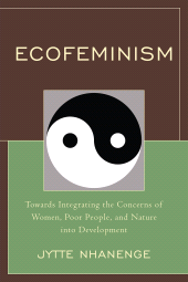 E-book, Ecofeminism : Towards Integrating the Concerns of Women, Poor People, and Nature into Development, University Press of America