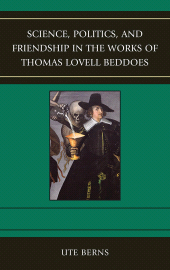 E-book, Science, Politics, and Friendship in the Works of Thomas Lovell Beddoes, University of Delaware Press