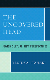 E-book, The Uncovered Head : Jewish Culture, University of Delaware Press