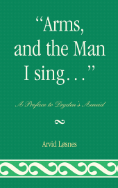 E-book, Arms, and the Man I sing . . . : A Preface to Dryden's aeneid, University of Delaware Press