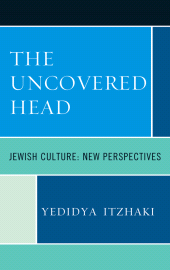 E-book, The Uncovered Head : Jewish Culture, University of Delaware Press