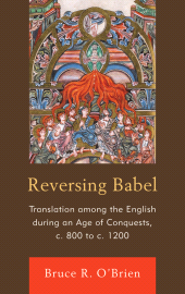 E-book, Reversing Babel : Translation Among the English During an Age of Conquests, c. 800 to c. 1200, University of Delaware Press