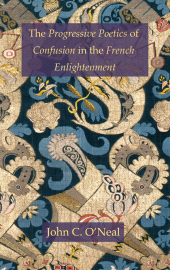 E-book, The Progressive Poetics of Confusion in the French Enlightenment, University of Delaware Press