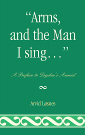 E-book, Arms, and the Man I sing . . . : A Preface to Dryden's aeneid, University of Delaware Press