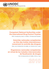 E-book, Competent National Authorities Under the International Drug Control Treaties 2010/Autorités Nationales Compétentes au Titre des Traités Internationaux Concernant le Contrôle des Drogues 2010/Organismos Nacionales Competentes en Virtud de los Tratados Internacionales de Fiscalización de Drogas 2010, United Nations Publications