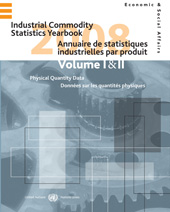 E-book, Industrial Commodity Statistics Yearbook 2008/Annuaire de statistiques industrielles par produit 2008 : Physical Quantity Data (Vol.I) & Monetary Value Data (Vol.II)/Données sur les quantités physiques (Vol.I) et Données sur les valeurs monétaires (Vol.II), United Nations Publications
