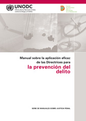 E-book, Manual sobre la aplicación eficaz de las Directrices para la prevención del delito : la prevención del delito - Serie de Manuales Sobre Justicia Penal, United Nations Publications