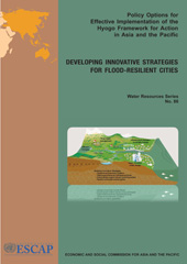 E-book, Policy Options for Effective Implementation of the Hyogo Framework for Action in Asia and the Pacific : Developing Innovative Strategies for Flood Resilient Cities, United Nations Publications