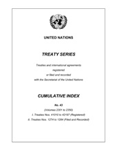 E-book, Treaty Series Cumulative Index No.43 : Treaties and international agreements registered or filed and recorded with the Secretariat of the United Nations, United Nations Publications