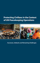 E-book, Protecting Civilians in the Context of UN Peacekeeping Operations : Successes, Setbacks and Remaining Challenges, United Nations Publications