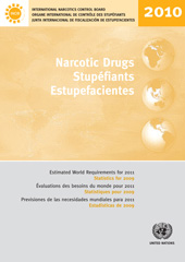 E-book, Narcotic Drugs 2010/Stupéfiants 2010/Estupefacientes 2010 : Estimated World Requirements for 2011 - Statistics for 2009/Evaluations des besoins du monde pour 2011 - Statistiques pour 2009/Previsiones de las necesidades mundiales para 2011 - Estadisticas de 2009, United Nations Publications