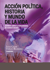 eBook, Acción política y mundo de la vida: : Estudios sobre el pensamiento de Hannah Arendt, Universidad del Valle