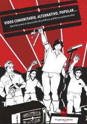 eBook, Video comunitario, alternativo, popular... : Apuntes para el desarrollo de políticas públicas audiovisuales, Universidad del Valle