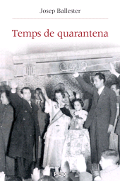 E-book, Temps de quarantena : Cultura i societat durant la Postguerra al País Valencià (1939-1959), Universitat de València