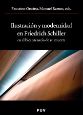 E-book, Ilustración y modernidad en Friedrich Schiller en el bicentenario de su muerte, Universitat de València