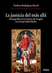 E-book, La justicia del más allá : Iconografía en la Corona de Aragón en la baja Edad Media, Universitat de València