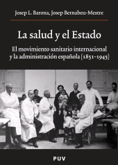 E-book, La salud y el Estado : El movimiento sanitario internacional y la administración española (1851-1945), Universitat de València