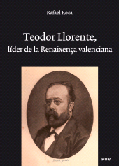 E-book, Teodor Llorente, líder de la Renaixença valenciana, Universitat de València